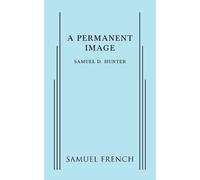 Samuel D Hunter A Permanent Image (Tascabile)