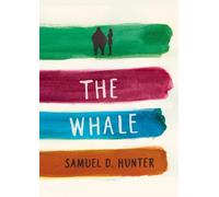 Samuel D. Hunter The Whale and A Bright New Boise: two plays (Tascabile)