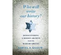 Samuel D. Kassow Who Will Write Our History? (Tascabile)