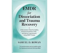 Samuel D. Rowan EMDR for Dissociation and Trauma Recovery: A Neurosc (Tascabile)