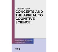 Samuel D. Taylor Concepts and the Appeal to Cognitive Science (Tascabile)