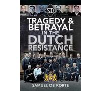 Samuel de Korte Tragedy & Betrayal in the Dutch Resistance (Copertina rigida)