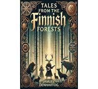 Samuel Denhartog Tales from the Finnish Forests (Tascabile)