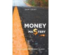 Samuel Douglas Gray Money mastery (Tascabile)