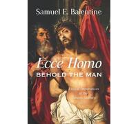 Samuel E Balentine Ecce Homo (Tascabile)