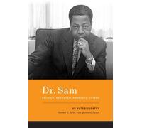 Samuel E. Kelly Dr. Sam, Soldier, Educator, Advocate, Friend (Copertina rigida)