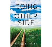 Samuel E Taylor Going to the Other Side (Tascabile)