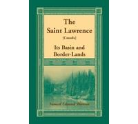 Samuel Edward Dawson The Saint Lawrence [Canada] (Tascabile)
