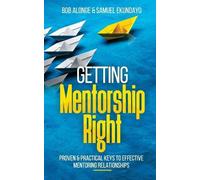 Samuel Ekundayo Bob Alonge Getting Mentorship Right (Tascabile)