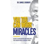 Samuel Ekundayo You Too Can Work Miracles (Tascabile)