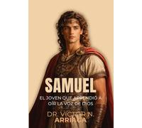 SAMUEL: El joven que aprendió a oír la voz de Dios