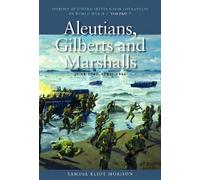 Samuel Eliot Mo Aleutians, Gilberts and Marshalls, June 1942 - April (Tascabile)