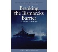 Samuel Eliot Mo Breaking the Bismark's Barrier, 22 July 1942 - 1 May (Tascabile)