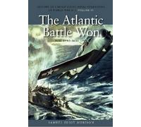 Samuel Eliot Morison The Atlantic Battle Won, May 1943- May 1945 (Tascabile)