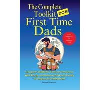 Samuel Emerson The Complete Toolkit for First Time Dads From Pregnan (Tascabile)