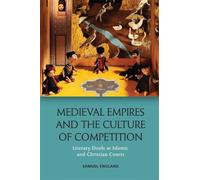 Samuel England Medieval Empires and the Culture of Competition (Tascabile)