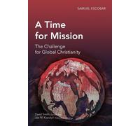 Samuel Escobar A Time for Mission (Tascabile) Global Christian Library