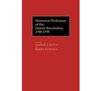 Samuel F. Scott B Historical Dictionary of the French Revolu (Copertina rigida)