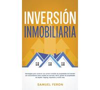 Inversión Inmobiliaria: Estrategias para construir una cartera rentable de propiedades de inversión con conocimientos sobre análisis de mercado, ... alquiler, Flipping, impuestos y mucho más.: 4
