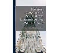 Samuel Finley B Foreign Conspiracy Against the Liberties of t (Copertina rigida)