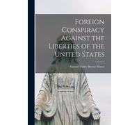 Samuel Finley Br Foreign Conspiracy Against the Liberties of the Uni (Tascabile)