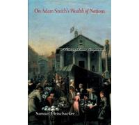 Samuel Fleischacker On Adam Smith's Wealth of Nations (Tascabile)