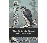 Samuel Franco Shinobi Scroll of the Hawk (Tascabile)