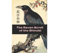Samuel Franco The Raven Scroll of the Shinobi (Tascabile)