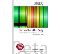 Samuel Franklin Cody: World War I, Balloon, Buffalo Bill Cody, Davenport, American Bison, Lasso