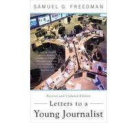 Samuel G. Freedman Letters to a Young Journalist (Tascabile)