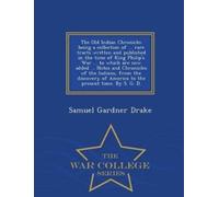Samuel Gardner The Old Indian Chronicle; Being a Collection of ... (Tascabile)