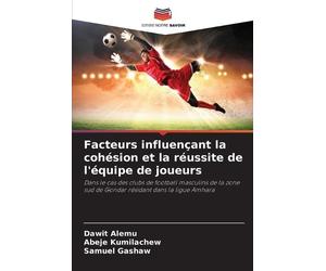 Samuel Gashaw Abeje Facteurs influençant la cohésion et la réussite (Tascabile)