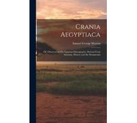 Samuel George Morton Crania Aegyptiaca (Copertina rigida)