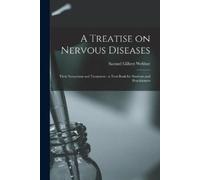 Samuel Gilbert 1838-1926 Webber A Treatise on Nervous Diseases (Tascabile)