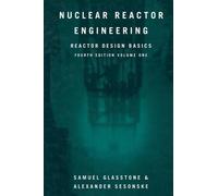 Samuel Glasstone Alexander Sesonske Nuclear Reactor Engineering (Tascabile)