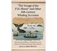 Samuel Grant Williams J. R "The Voyage of the F.H. Moore" and Other (Tascabile)