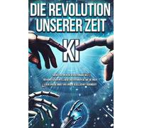 Samuel Grazia Die Revolution unserer Zeit KI (Tascabile)