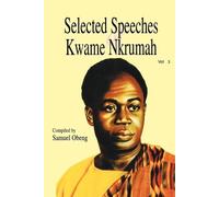 Samuel Gyasi Obeng Selected Speeches of Kwame Nkrumah (Tascabile)