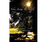 Samuel H Wallace From Acorns to Angels (Tascabile)