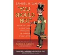 Samuel H Wandel You Should Not. a Book for Lawyers, Old and Y (Copertina rigida)