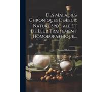 Samuel Hahneman Des Maladies Chroniques De Leur Nature Spéciale Et D (Tascabile)