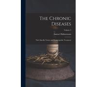 Samuel Hahneman The Chronic Diseases; Their Specific Nature a (Copertina rigida)