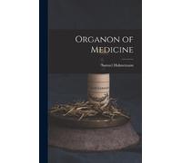 Samuel Hahnemann Organon of Medicine (Copertina rigida)