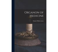 Samuel Hahnemann Organon of Medicine (Tascabile)