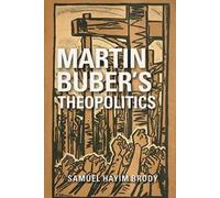 Samuel Hayim Brody Martin Buber's Theopolitics (Copertina rigida)
