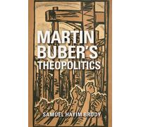 Samuel Hayim Brody Martin Buber's Theopolitics (Copertina rigida)