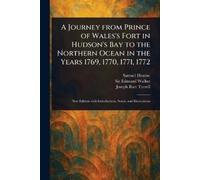 Samuel Hearne E A Journey From Prince of Wales's Fort in Hudson's Ba (Tascabile)