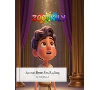 Samuel Hears God Calling: A Simple Story About Listening, Obedience, and God’s Voice