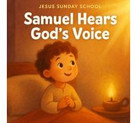 Samuel Hears God’s Voice