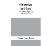 Samuel Henry Prince Catastrophe and social change (Copertina rigida)
